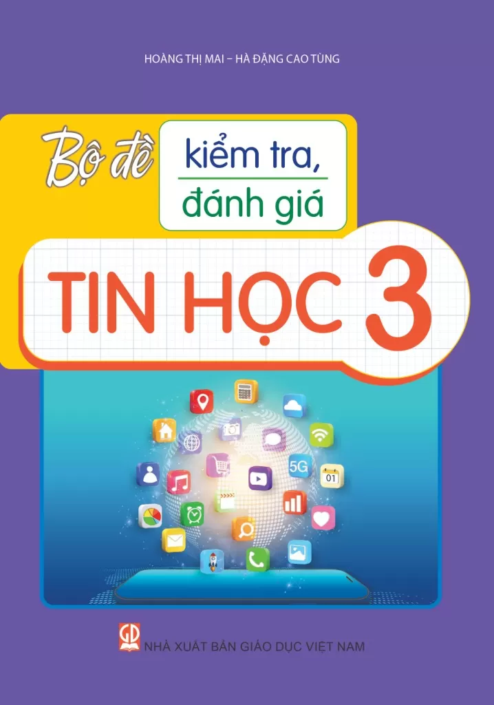 BỘ ĐỀ KIỂM TRA, ĐÁNH GIÁ TIN HỌC LỚP 3 (Theo chương trình GDPT 2018)